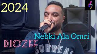 Cheb Djozef Nebki Ala Omri لي راح بلاش 100% Stayfi Ft Naymar Lotfi Bassiste 2024