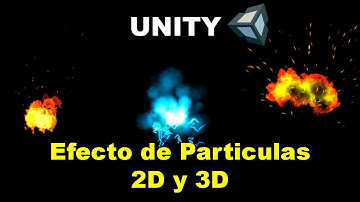 Tutorial: Como crear efectos de particulas en Unity