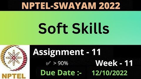 Assignment -11 || Week -11 || Soft Skills || NPTEL 2022 ||