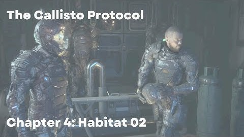 The Callisto Protocol: Chapter 4 Habitat Part 2 (PS5 Gameplay Walkthrough)