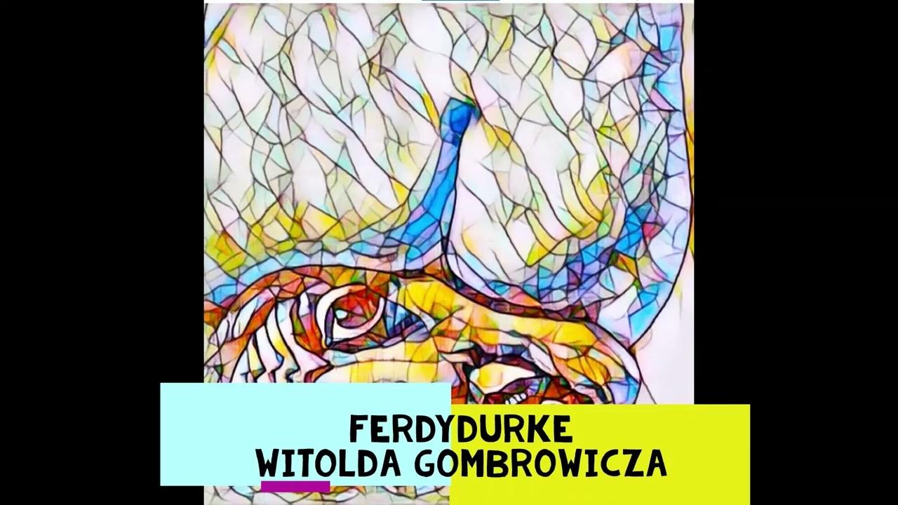 Ferdydurke Sprawdzian Z Lektury Wsip Chomikuj 2 Ferdydurke Witold Gombrowicz 10 12 Lektury szkolne audiobook darmowe
