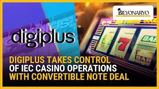 DigiPlus moves to take control of IEC casino operations with convertible note deal | Business Brief