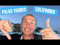 Palos Verdes California Pros and Cons
