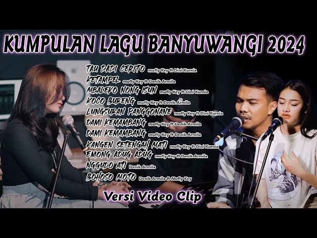 Dini Kurnia,Mufly Key,Denik Armila ~ Lagu Banyuwangi Terbaru 2024 || Lagu Sedih 2024 class=