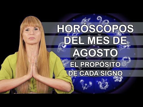 Horóscopos del Mes de Agosto Con su Propósito de Vida y Compatibilidad