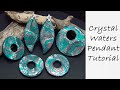 Polymer Clay Project: Crystal Waters Pendant Tutorial