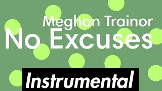 Meghan Trainor - No Excuses Instrumental