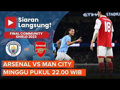 88x2 x jajatoto - Jadwal Siaran Langsung Community Shield, Arsenal Vs Man City