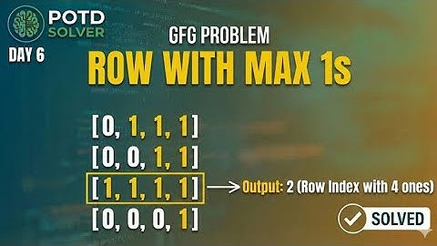 Row with max 1s #potd #gfg 