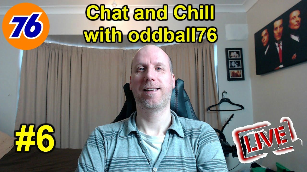 Chat and Chill with oddball76 Gaming Live stream 2020.