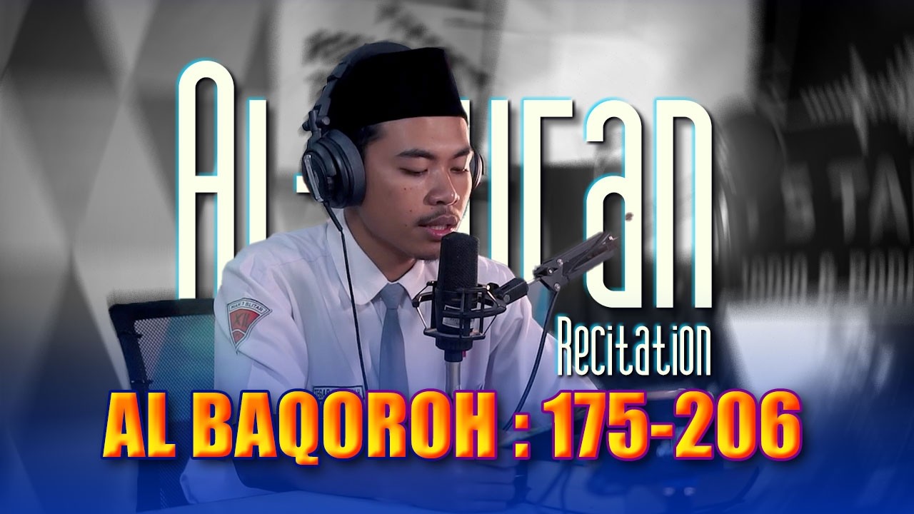 Al Quran Recitation Surat Al Baqoroh Ayat 175 206 TEGAR A. Z. XII AGAMA I MAN 1 Blitar