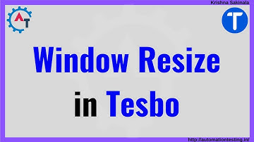 23. Browser Resize in Tesbo | Window Resize in Tesbo | Set Window Size | Set Browser Size
