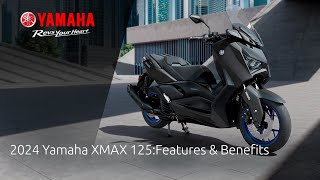 2024 Yamaha Xmax 125 Features Benefits