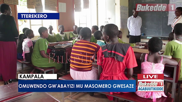Agabuutikidde: Omuwendo gw'abayizi mu masomero gweesaze.