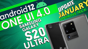 S20 Ultra Samsung Galaxy #oneui4 #android12 Latest January Update 2022 - Continous TecX