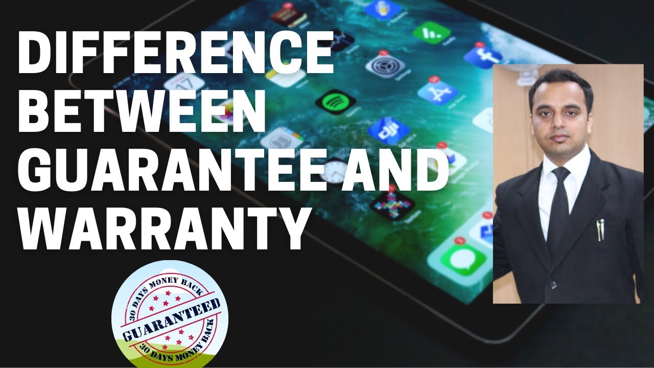 Difference between guarantee and warranty Validity Terms and