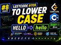 LeetCode #8: 709. To Lower Case | Easy C++ Solution