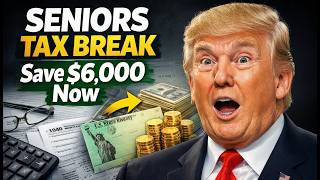 65+ Seniors New $6,000 Tax Break for 2026 Explained