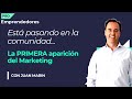 La PRIMERA aparición del Marketing, Juan Marín | Comunidad Emprendedores Pro.