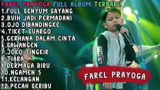 FAREL PRAYOGA FULL ALBUM  FULLSENYUM SAYANG,BUIH JADI PERMADANI,OJO DIBANDINGKE #farelprayoga