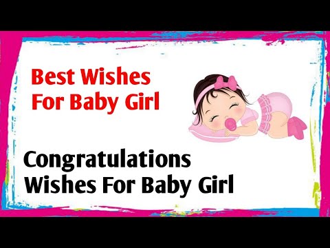 newborn baby girl wishes | newborn baby girl wishes to parents | congratulations for baby girl |