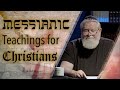Episode 1  messianic teachings for christians