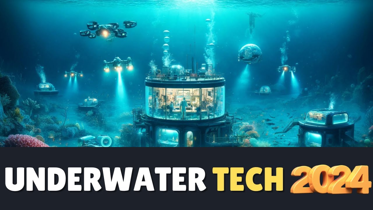 Underwater Tech 2024: Dive into the Future of Deep-Sea Exploration ...