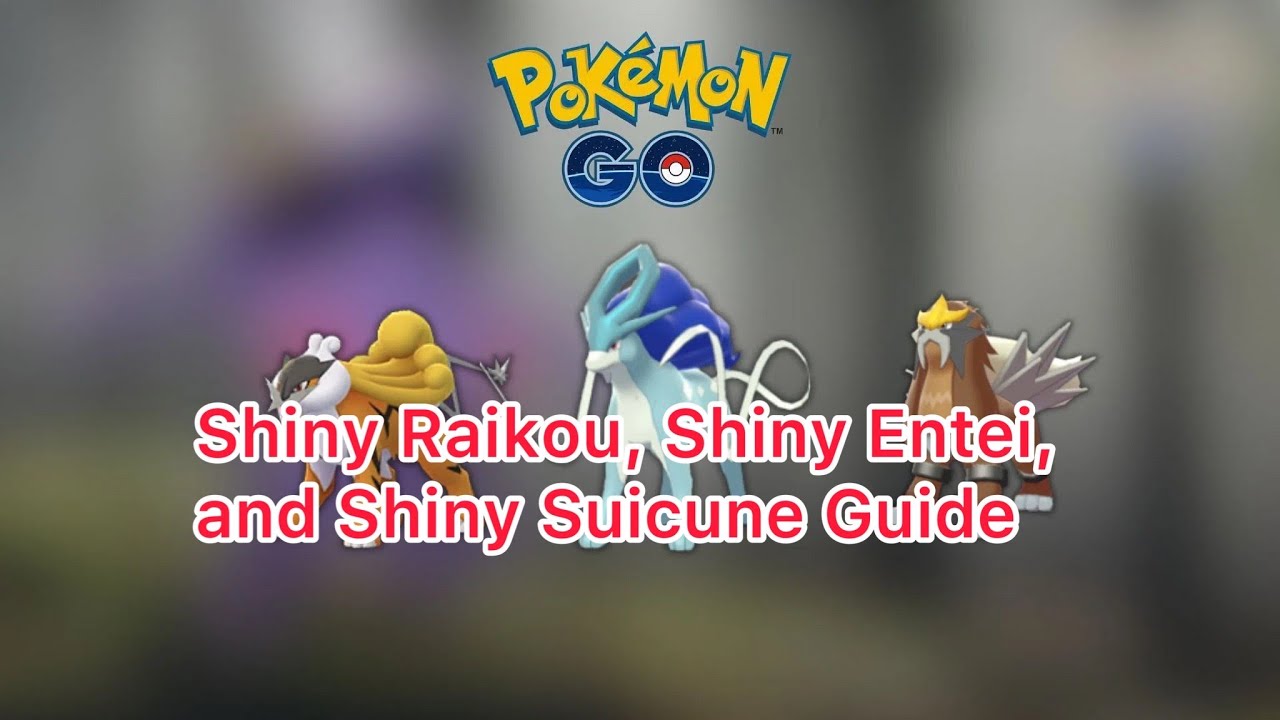 Pokemon GO Shiny Raikou, Shiny Entei, and Shiny Suicune guide