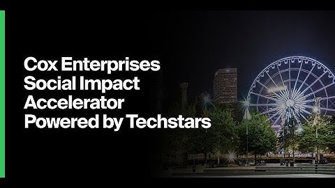 2022 Cox Enterprises Social Impact Accelerator Powered By Techstars Demo Day