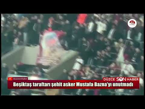 Beşiktaş taraftarı şehit asker Mustafa Bazna'yı unutmadı