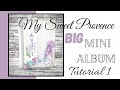 Tutorial 1/9 Sweet Provence BIG Scrapbook Mini Album