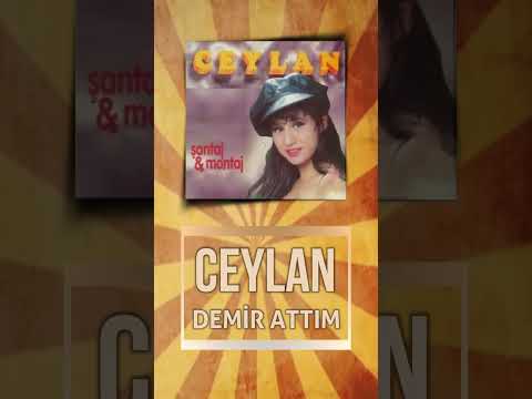 Ceylan — Demir Attım #shorts