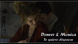 Denver & Mónica (LCDP) - Te quiero disparar