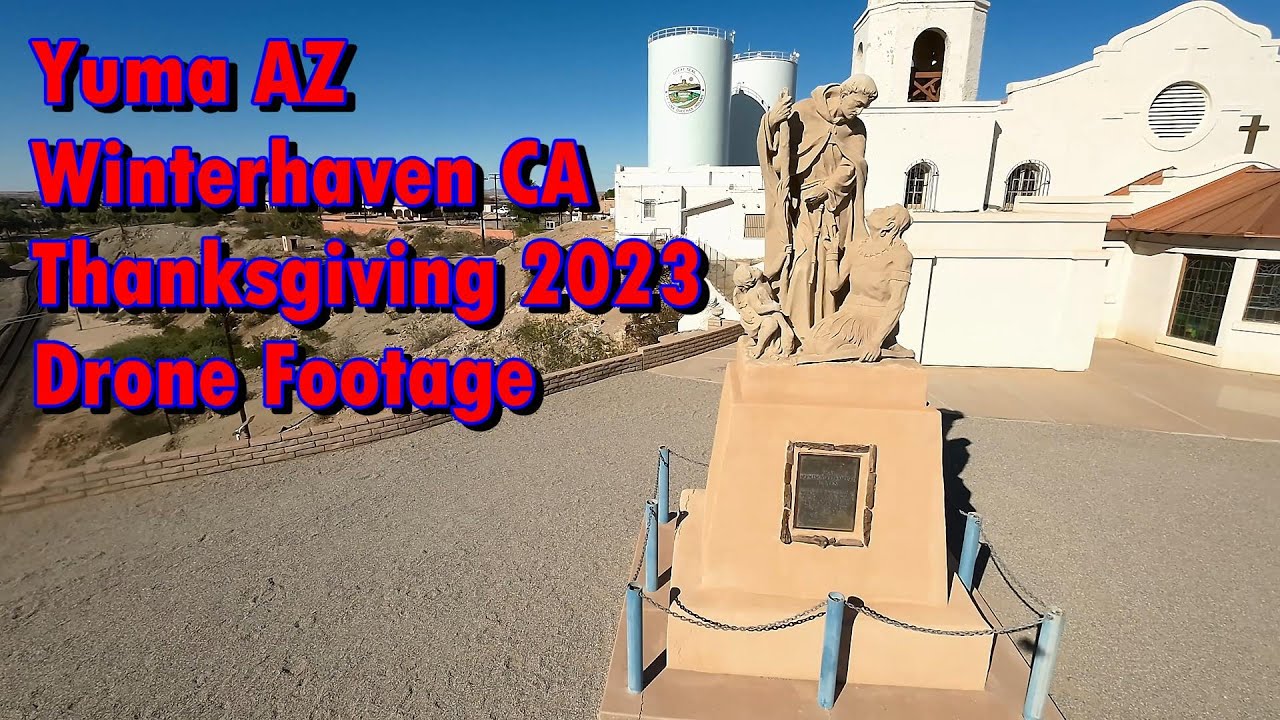 Yuma AZ & Winterhaven CA Colorado River Thanksgiving Day 2023 (4k60