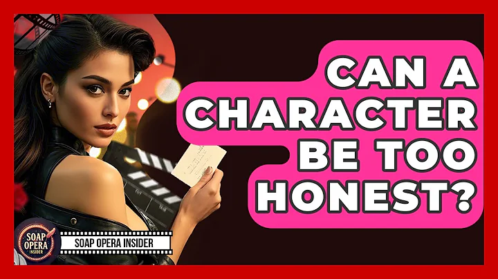 Can A Character Be Too Honest? - Soap Opera Insider