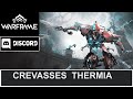 Warframe fr  crevasses thermia