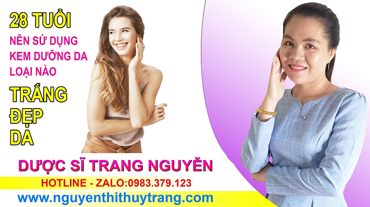 Độ tuổi nào nên dùng kem dưỡng da