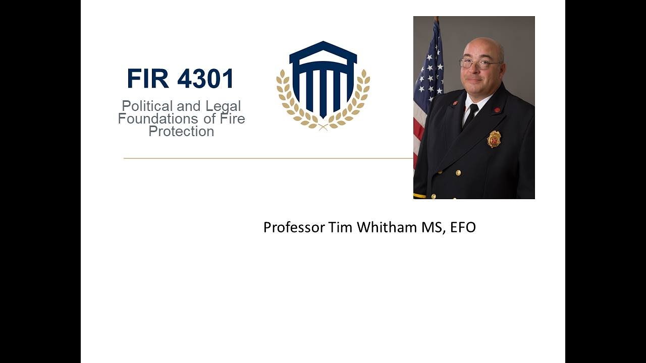 FIR 4301 Political and Legal Issues of Fire Protection