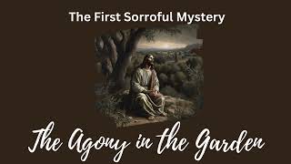 THE SORROWFUL MYSTERIES OF THE HOLY ROSARY (with Contemplation & Petition)