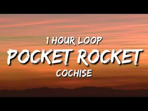 Cochise - POCKET ROCKET (1 Hour Loop) 