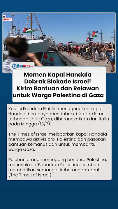 Kapal Handala Lewati Blokade Israel di Jalur Gaza, Kirim Relawan & Bantuan untuk Warga Palestina