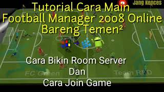 Tutorial Cara Main Fm 2008 Online Bareng Temen² di Pc Atau di Hp Android (online with your  friends)