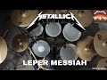 Metallica - LEPER MESSIAH (Drum Cover)