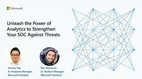 Unleash the Power of Analytics to Strengthen Your SOC Against Threats | Microsoft Sentinel Webinar