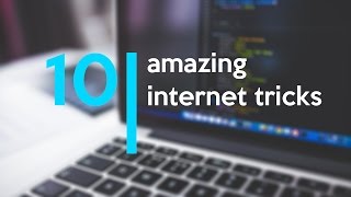 10 Most Amazing Cool Internet Tricks You Didn’t Know Existed!