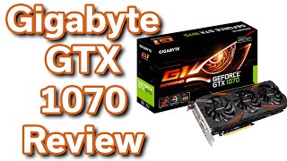 Gigabyte GeForce GTX 1070 - G1 Gaming - Unboxing & Review