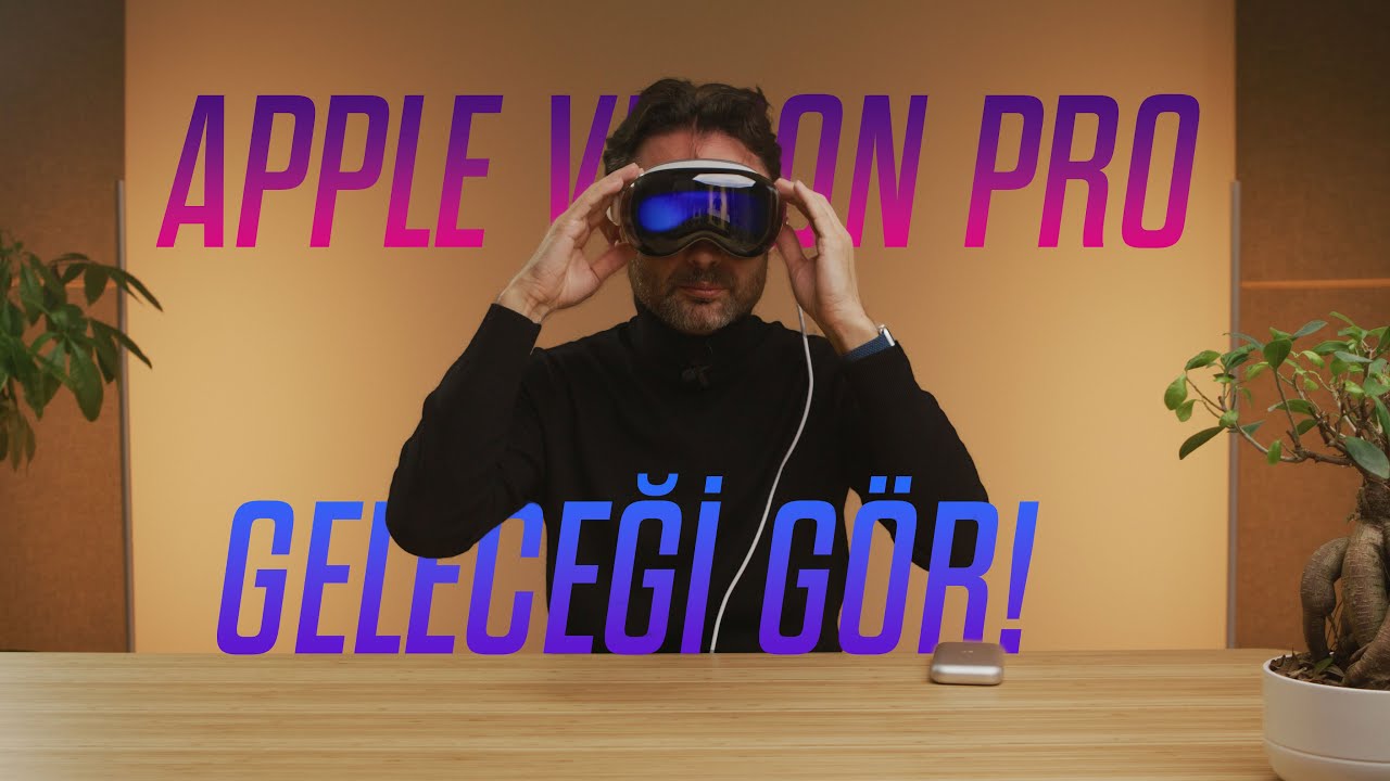Apple Vision Pro - İlk İzlenimler