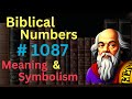 Biblical Number #1087 in the Bible – Meaning and Symbolism