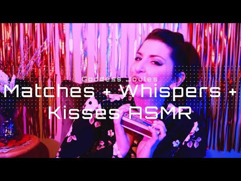 Matches Whispers Kisses ASMR