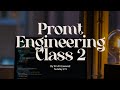 Promt Engineering Class 2 by Sir Ali Jawwad Sunday 2-5